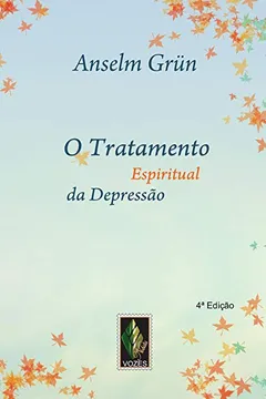 Livro O Tratamento Espiritual da Depressão. Impulsos Espirituais - Resumo, Resenha, PDF, etc.