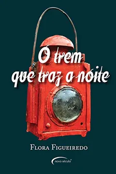Livro O Trem que Traz a Noite - Resumo, Resenha, PDF, etc.