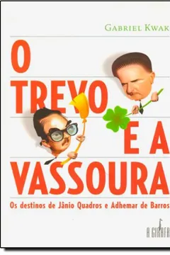 Livro O Trevo e a Vassoura - Resumo, Resenha, PDF, etc.
