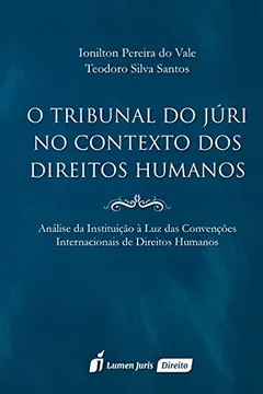 Livro O Tribunal do Júri no Contexto dos Direitos Humanos - Resumo, Resenha, PDF, etc.