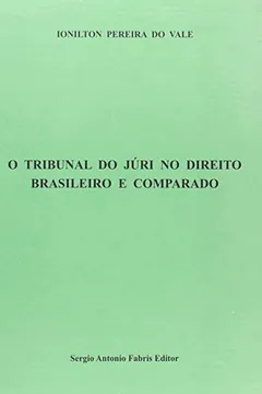 Livro O Tribunal do Júri no Direito Brasileiro e Comparado - Resumo, Resenha, PDF, etc.