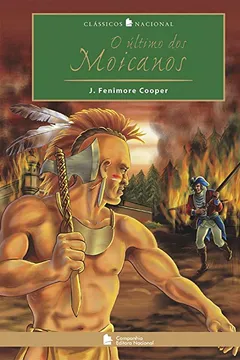 Livro O Último dos Moicanos - Coleção Clássicos Nacional - Resumo, Resenha, PDF, etc.