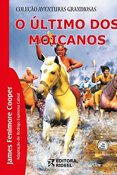 Livro O Último dos Moicanos - Resumo, Resenha, PDF, etc.