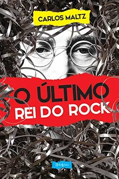 Livro O Ultimo Rei do Rock - Resumo, Resenha, PDF, etc.