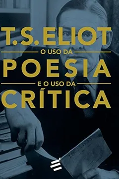 Livro O Uso da Poesia e o Uso da Crítica - Resumo, Resenha, PDF, etc.