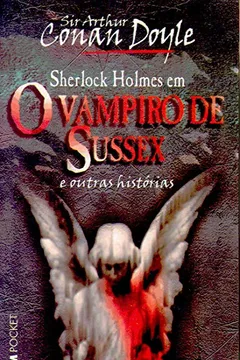 Livro O Vampiro De Sussex E Outras Histórias - Coleção L&PM Pocket - Resumo, Resenha, PDF, etc.