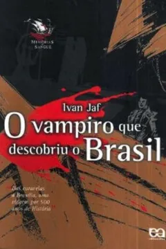 Livro O Vampiro Que Descobriu O Brasil - Resumo, Resenha, PDF, etc.