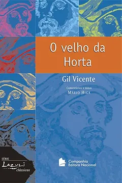 Livro O Velho da Horta - Coleção Lazuli Clássicos - Resumo, Resenha, PDF, etc.