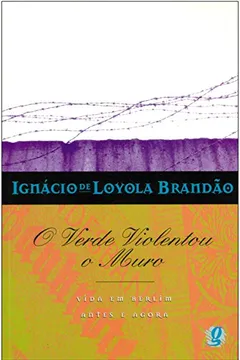 Livro O Verde Violentou O Muro - Resumo, Resenha, PDF, etc.