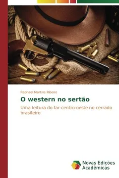 Livro O western no sertão: Uma leitura do far-centro-oeste no cerrado brasileiro - Resumo, Resenha, PDF, etc.
