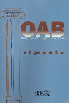Livro OAB. Ordem dos Advogados do Brasil. Regulamento Geral - Resumo, Resenha, PDF, etc.