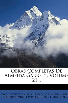 Livro Obras Completas de Almeida Garrett, Volume 21... - Resumo, Resenha, PDF, etc.