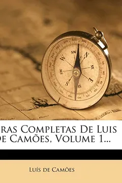 Livro Obras Completas de Luis de Camoes, Volume 1... - Resumo, Resenha, PDF, etc.