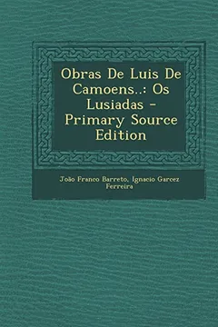 Livro Obras de Luis de Camoens..: OS Lusiadas - Resumo, Resenha, PDF, etc.