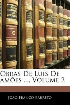 Livro Obras de Luis de Camoes ..., Volume 2 - Resumo, Resenha, PDF, etc.