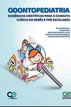 Livro Odontopediatria. Evidências Científicas Para a Conduta Clínica em Bebês e Pré-Escolares - Resumo, Resenha, PDF, etc.