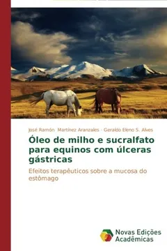 Livro Oleo de Milho E Sucralfato Para Equinos Com Ulceras Gastricas - Resumo, Resenha, PDF, etc.