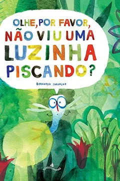 Livro Olhe, por Favor, não Viu Uma Luzinha Piscando? Corra, Coelhinho, Corra! - Resumo, Resenha, PDF, etc.