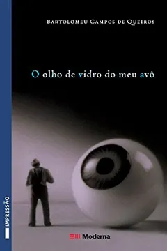 Livro Olho De Vidro Do Meu Avo, O - Resumo, Resenha, PDF, etc.