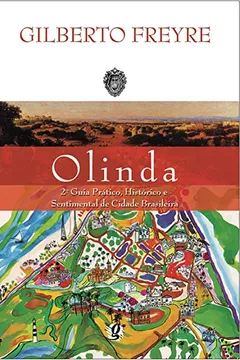 Livro Olinda. 2º Guia Prático, Histórico e Sentimental de Cidade Brasileira - Resumo, Resenha, PDF, etc.