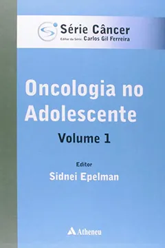 Livro Oncologia no Adolescente - Volume 1 - Resumo, Resenha, PDF, etc.