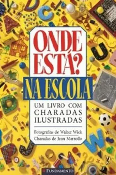 Livro Onde Está? Na Escola - Resumo, Resenha, PDF, etc.