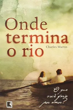 Livro Onde Termina o Rio - Resumo, Resenha, PDF, etc.