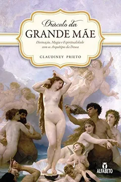 Livro Oráculo da Grande Mãe - Resumo, Resenha, PDF, etc.