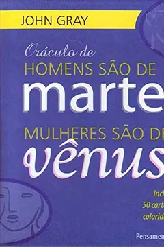 Livro Oráculo de Homens São de Marte, Mulheres São de Vênus - Resumo, Resenha, PDF, etc.