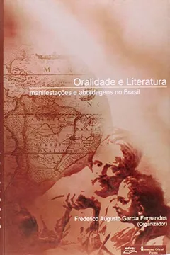 Livro Oralidade E Literatura. Manisfestacoes E Abordagens No Brasil - Resumo, Resenha, PDF, etc.