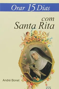 Livro Orar 15 Dias Com Santa Rita - Resumo, Resenha, PDF, etc.