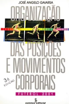Livro Organização das Posições e Movimentos Corporais - Resumo, Resenha, PDF, etc.