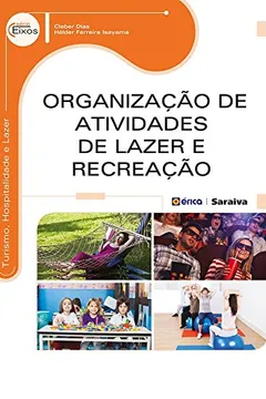 Livro Organização de Atividades de Lazer e Recreação - Resumo, Resenha, PDF, etc.