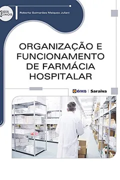 Livro Organização e Funcionamento de Farmácia Hospitalar - Resumo, Resenha, PDF, etc.