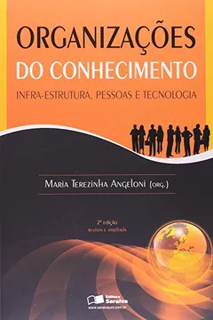 Livro Organizações do Conhecimento. Infra-Estrutura, Pessoas e Tecnologia - Resumo, Resenha, PDF, etc.