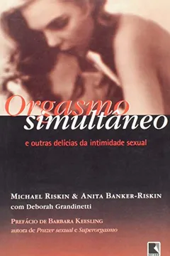 Livro Orgasmo Simultâneo - Resumo, Resenha, PDF, etc.