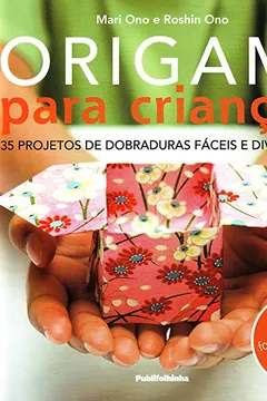 Livro Origami Para Crianças - Resumo, Resenha, PDF, etc.