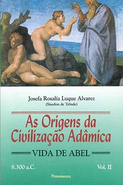 Livro Origens da Civilização Adâmica - Volume II - Resumo, Resenha, PDF, etc.