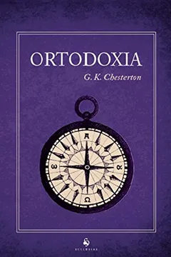 Livro Ortodoxia - Resumo, Resenha, PDF, etc.