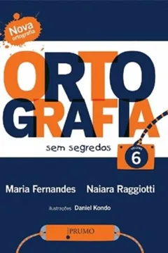 Livro Ortografia Sem Segredos - Volume 6 - Resumo, Resenha, PDF, etc.