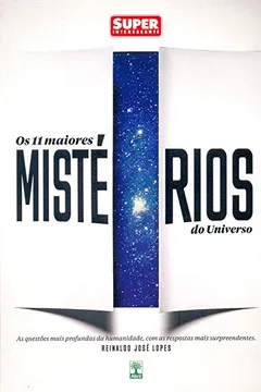 Livro Os 11 Maiores Mistérios do Universo - Resumo, Resenha, PDF, etc.
