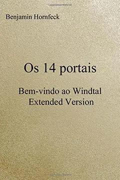 Livro OS 14 Portais - Bem-Vindo Ao Windtal Extended Version - Resumo, Resenha, PDF, etc.
