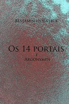Livro OS 14 Portais E Argonymen - Resumo, Resenha, PDF, etc.