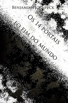Livro OS 14 Portais EO Fim Do Mundo - Resumo, Resenha, PDF, etc.