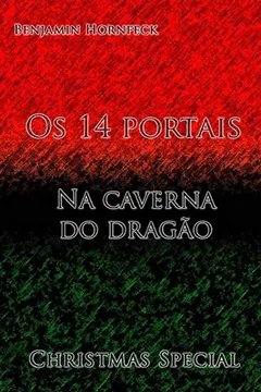 Livro OS 14 Portais - Na Caverna Do Dragao Christmas Special - Resumo, Resenha, PDF, etc.