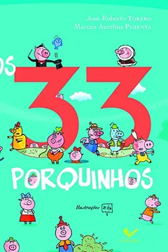 Livro Os 33 Porquinhos - Coleção Fábrica De Fábulas - Resumo, Resenha, PDF, etc.