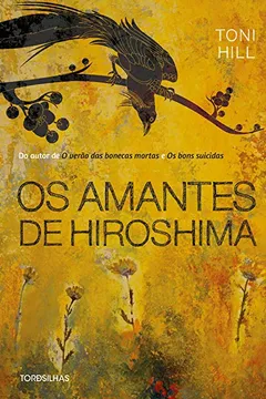 Livro Os Amantes de Hiroshima - Resumo, Resenha, PDF, etc.