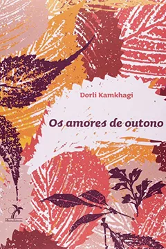 Livro Os Amores de Outono - Resumo, Resenha, PDF, etc.