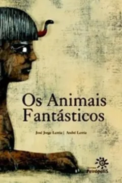 Livro Os Animais Fantásticos - Resumo, Resenha, PDF, etc.