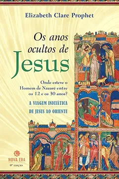 Livro Os Anos Ocultos De Jesus - Resumo, Resenha, PDF, etc.